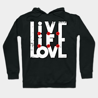 Live the life you love Hoodie